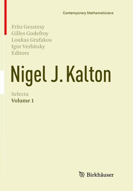 Nigel J. Kalton Selecta: Volume 1 (Paperback)