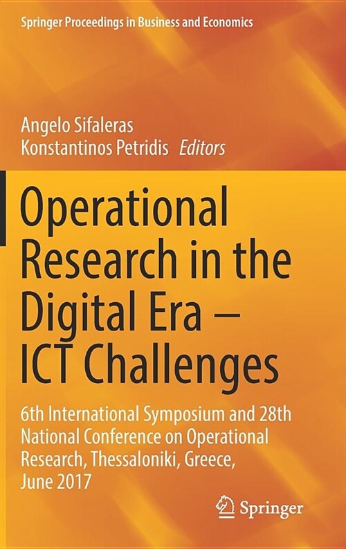 Operational Research in the Digital Era - Ict Challenges: 6th International Symposium and 28th National Conference on Operational Research, Thessaloni (Hardcover, 2019)