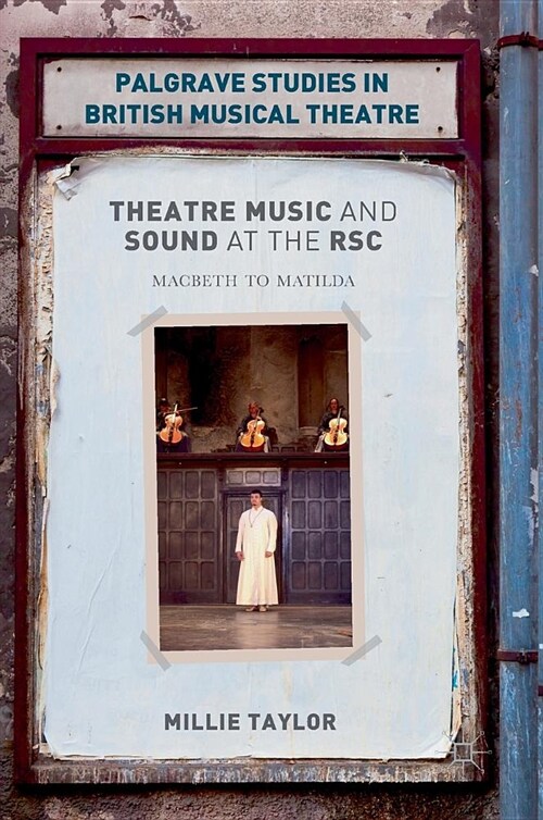 Theatre Music and Sound at the Rsc: Macbeth to Matilda (Hardcover, 2018)