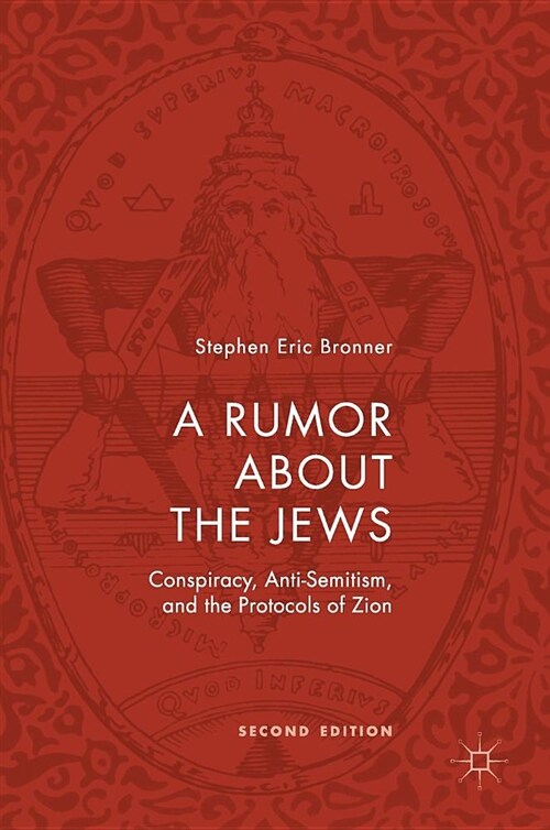 A Rumor about the Jews: Conspiracy, Anti-Semitism, and the Protocols of Zion (Hardcover, 2, 2019)