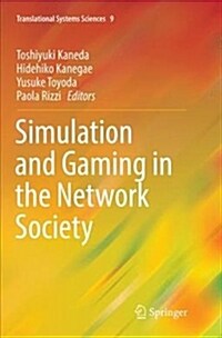 Simulation and Gaming in the Network Society (Paperback)