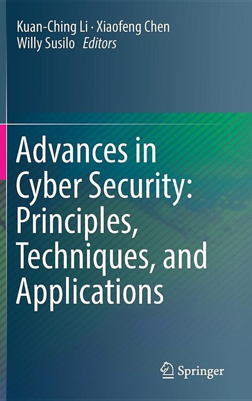 Advances in Cyber Security: Principles, Techniques, and Applications (Hardcover, 2019)