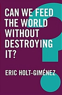 Can We Feed the World Without Destroying It? (Paperback)