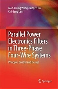 Parallel Power Electronics Filters in Three-Phase Four-Wire Systems: Principle, Control and Design (Paperback)
