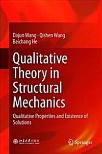 Qualitative Theory in Structural Mechanics: Qualitative Properties and Existence of Solutions (Hardcover, 2019)