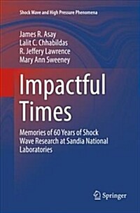 Impactful Times: Memories of 60 Years of Shock Wave Research at Sandia National Laboratories (Paperback)