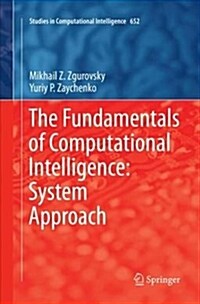 The Fundamentals of Computational Intelligence: System Approach (Paperback)