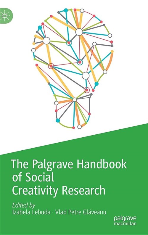 The Palgrave Handbook of Social Creativity Research (Hardcover, 2019)