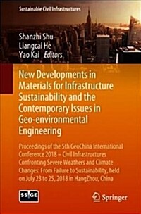 New Developments in Materials for Infrastructure Sustainability and the Contemporary Issues in Geo-Environmental Engineering: Proceedings of the 5th G (Paperback, 2019)