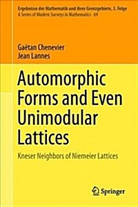 Automorphic Forms and Even Unimodular Lattices: Kneser Neighbors of Niemeier Lattices (Hardcover, 2019)