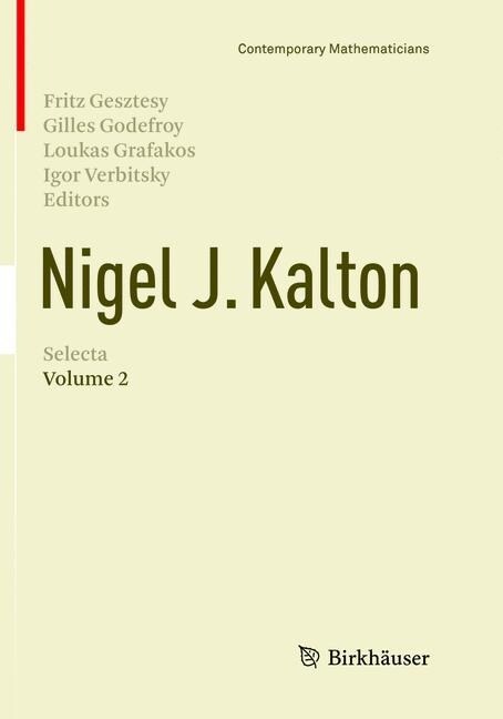 Nigel J. Kalton Selecta: Volume 2 (Paperback)