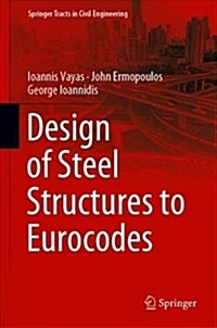Design of Steel Structures to Eurocodes (Hardcover, 2019)