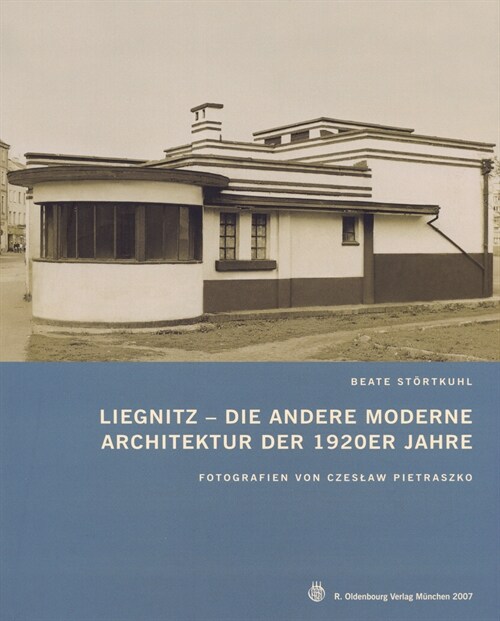 Liegnitz - Die Andere Moderne: Architektur Der 1920er Jahre (Paperback)