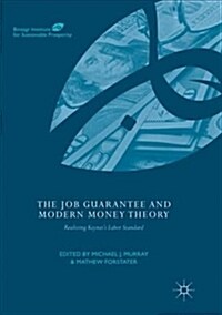 The Job Guarantee and Modern Money Theory: Realizing Keyness Labor Standard (Paperback)