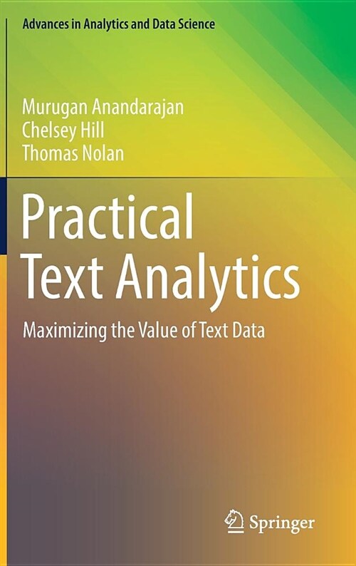 Practical Text Analytics: Maximizing the Value of Text Data (Hardcover, 2019)