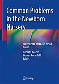 Common Problems in the Newborn Nursery: An Evidence and Case-Based Guide (Paperback, 2019)