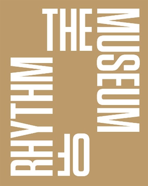 The Museum of Rhythm (Hardcover)