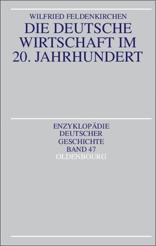 Die Deutsche Wirtschaft Im 20. Jahrhundert (Paperback)