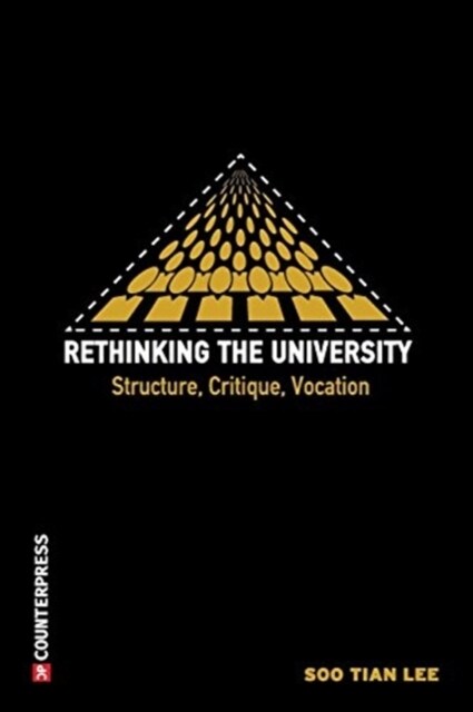 Rethinking the University : Structure, Critique, Vocation (Paperback)