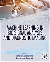 Machine Learning in Bio-Signal Analysis and Diagnostic Imaging (Paperback)