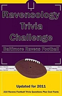 Ravensology Trivia Challenge: Baltimore Ravens Football (Paperback, 2011)