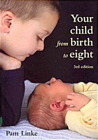 Your Child from Birth to Eight: Third Edition (Paperback, 3, Revised)