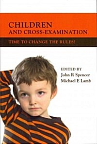 Children and Cross-Examination : Time to Change the Rules? (Paperback)