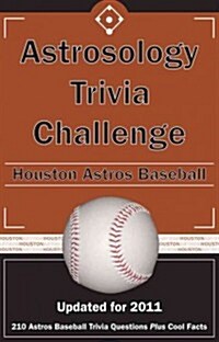 Astrosology Trivia Challenge: Houston Astros Baseball (Paperback, Updated 2011)