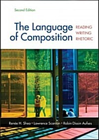 [중고] The Language of Composition: Reading, Writing, Rhetoric (Hardcover, 2)
