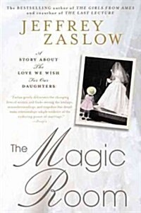 The Magic Room: A Story about the Love We Wish for Our Daughters (Paperback)