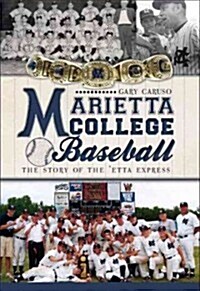 Marietta College Baseball: The Story of the Etta Express (Paperback)