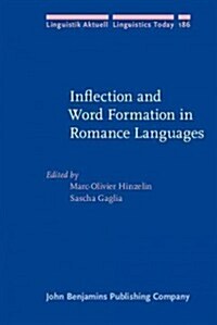 Inflection and Word Formation in Romance Languages (Hardcover)