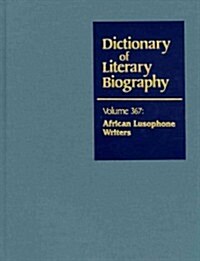 Dlb 367: African Lusophone Writers (Hardcover)