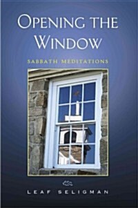 Opening the Window: Sabbath Meditations (Paperback)