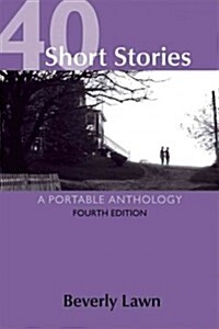 40 Short Stories: A Portable Anthology (Paperback, 4)