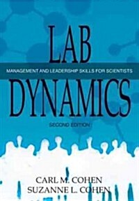 Lab Dynamics: Management and Leadership Skills for Scientists (Hardcover, 2)