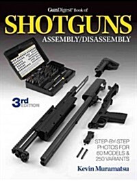The Gun Digest Book of Shotguns Assembly/Disassembly (Paperback, 3)