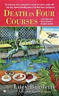Death in Four Courses: A Key West Food Critic Mystery (Mass Market Paperback)