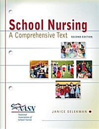 School Nursing: A Comprehensive Text (Paperback, 2, Revised)