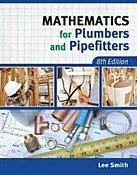 Mathematics for Plumbers and Pipefitters (Paperback, 8, Revised)