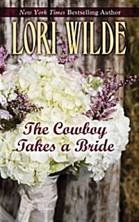 The Cowboy Takes a Bride (Hardcover)