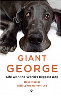 Giant George: Life with the Worlds Biggest Dog (Hardcover)