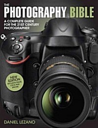 The Photography Bible : The Complete Guide to All Aspects of Modern Photography (Paperback, 3 ed)