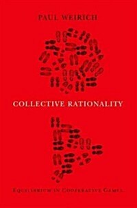 Collective Rationality: Equilibrium in Cooperative Games (Paperback)