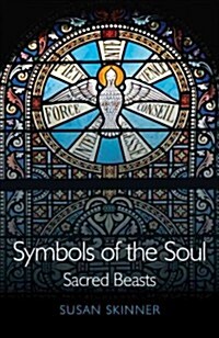 Symbols of the Soul : Sacred Beasts (Paperback)