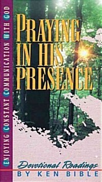 Praying in His Presence (Paperback)