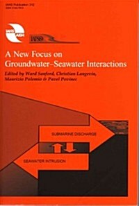 A New Focus on Groundwater-Seawater Interactions (Paperback)