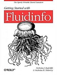 Getting Started with Fluidinfo: Online Information Storage and Search Platform (Paperback)