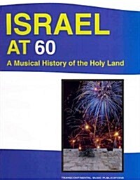 Israel at 60: A Musical History of the Holy Land (Paperback)