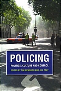 Policing : Politics, Culture and Control (Hardcover)